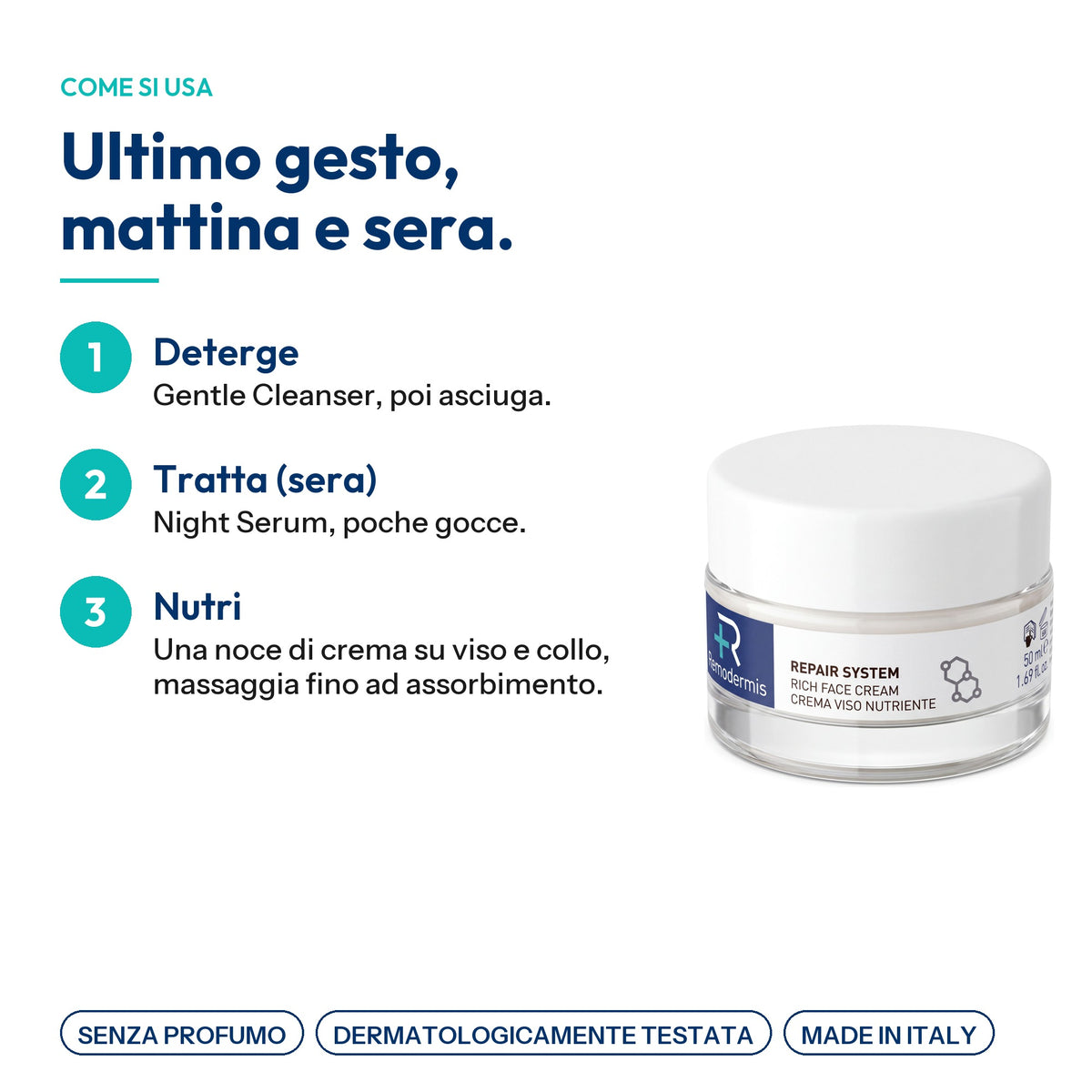 Rich Face Cream, come si usa: deterge, tratta la sera con Night Serum, nutri con una noce di crema su viso e collo